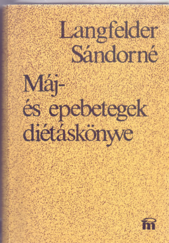 Langfelder S�ndorn� - M�j- �s epebetegek di�t�sk�nyve
