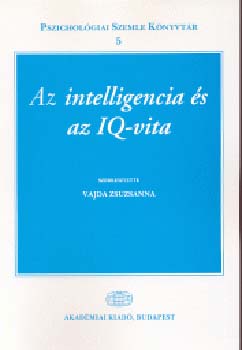 Vajda Zsuzsanna - Az intelligencia �s IQ-vita
