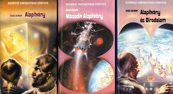 Isaac Asimov - Alapítvány I-III. - Alapítvány + Második Alapítvány + Alapítvány és Birodalom