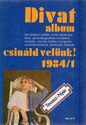 Divat Album - Csinld velnk! Tavasz-Nyr 1984/1