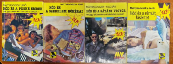 Mattyasovszky Jenő - 4 db Hód könyv: Hód és a picike ember +Hód és a szerelem hóhérai +Hód és a sátáni vigyor +Hód és a rémült kísértet