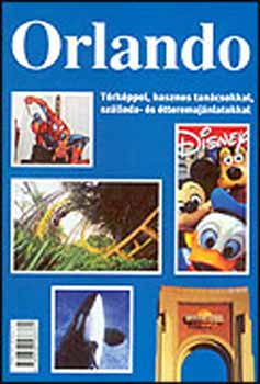 Kelemen G�bor - Orlando. T�rk�ppel, hasznos tan�csokkal, sz�lloda- �s �tteremaj�nlatok