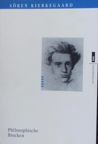 Soren Kierkegaard - Philosophische Brocken