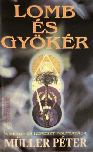 M�ller P�ter - Lomb �s gy�k�r (A k�gy� �s kereszt folytat�sa)