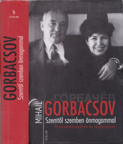 Mihail Gorbacsov - Szemtől szemben önmagammal