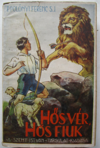 P. Pol�nyi Ferenc - H�s v�r, h�s fi�k!