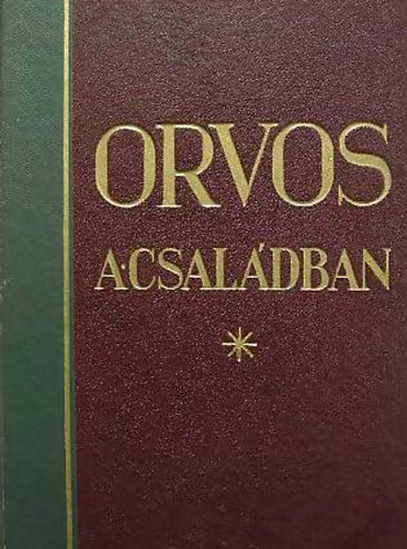 Kov�cs Gy�rgy Dr.  (szerk.) - Orvos a csal�dban IV.