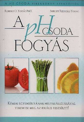 Shelley Redford Young Robert O Young PhD - A ph csoda (FOGY�S)