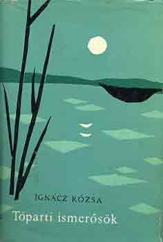 Ign�cz R�zsa - T�parti ismer�s�k