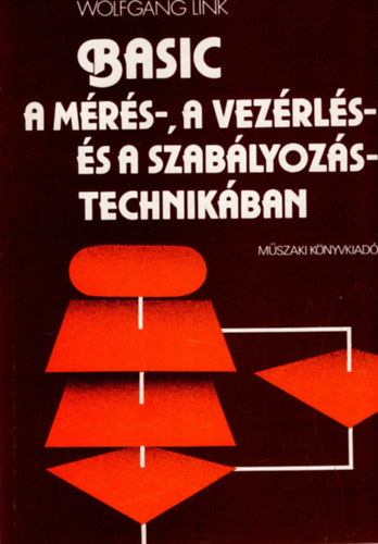 W. Link - BASIC a m�r�s-, a vez�rl�s- �s a szab�lyoz�stechnik�ban