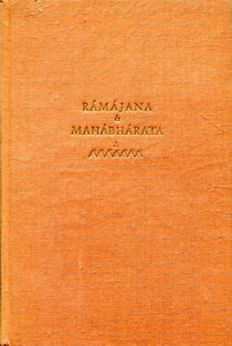 Baktay Ervin - Rámájana és Mahabháráta