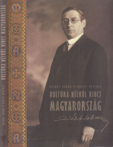 Ujv�ry G�bor - Vertel Beatrix - Kult�ra n�lk�l nincs Magyarorsz�g