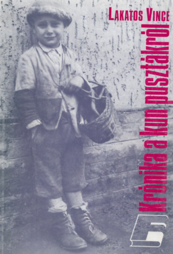 Lakatos Vince - Kr�nika a kun puszt�kr�l