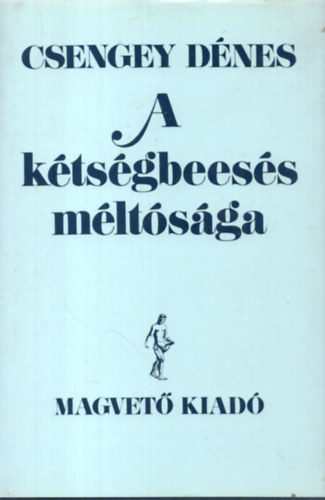 Csengey Dnes - A ktsgbeess mltsga