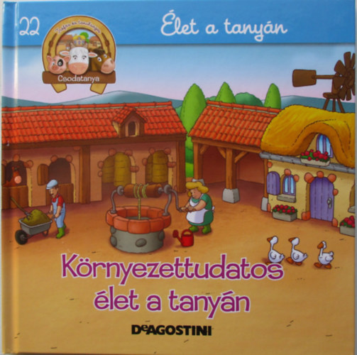 A k�rnyezettudatos tanya - �let a tany�n