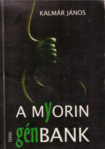 Kalmr Jnos - A Myorin Gnbank