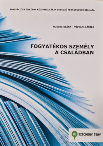 Vzvri Lszl Huszka Klra - Fogyatkos szemly a csaldban