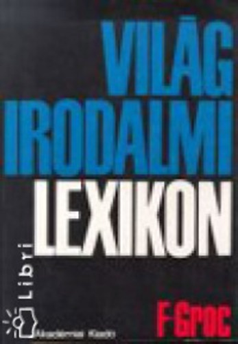 Világirodalmi lexikon 3. F-Groc