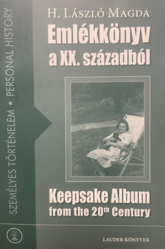 H. Lszl Magda - Emlkknyv a XX. szzadbl - Keepsake Album from the 20th century