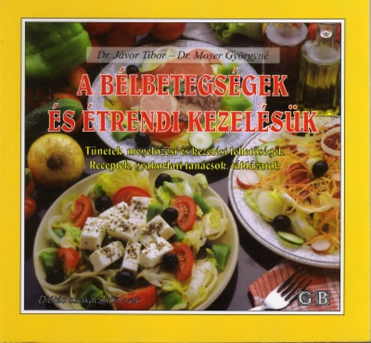 Dr. J�vor T.; Dr. Moser Gyn�. - A b�lbetegs�gek �s �trendi kezel�s�k