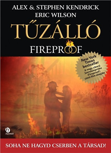 Stephen Kendrick; Eric Wilson; Alex Kendrick - Tzll - Fireproof