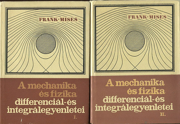 Frank-Mises - A mechanika s fizika differencil-s integrlegyenletei I-II.