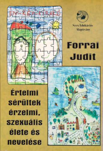 Forrai Judit - rtelmi srltek rzelmi, szexulis lete s nevelse