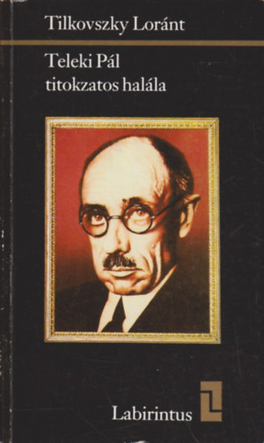 Tilkovszky Lornt - Teleki Pl titokzatos halla