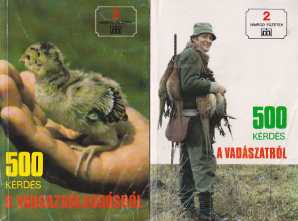 Szab Jnos (szerk.), Csek Sndor szerk., Farkas Dnes - 2 db vadszknyv: ( Nimrd fzetek 2-3.) 500 krds a vadszatrl + 500 krds a vadgazdlkodsrl