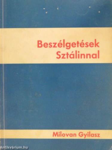 Milovan Gyilasz - Besz�lget�sek Szt�linnal