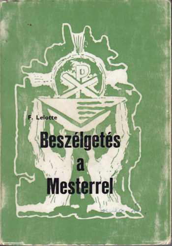 F. Lelotte - Besz�lget�s a mesterrel (Lelotte)
