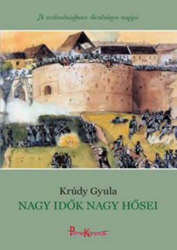 Krúdy Gyula - Nagy idők nagy hősei