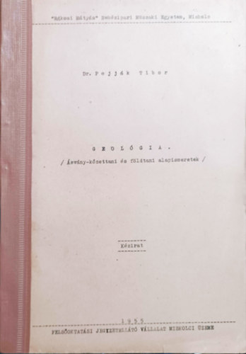 Pojj�k Tibor Dr. - Geol�gia - �sv�ny-k�zettani �s f�ldtani alapismeretek