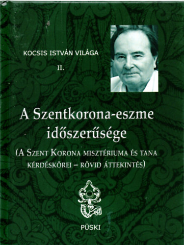 Kocsis Istvn - A Szentkorona-eszme idszersge