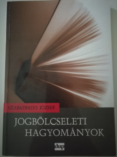 Szabadfalvi J�zsef - Jogb�lcseleti hagyom�nyok