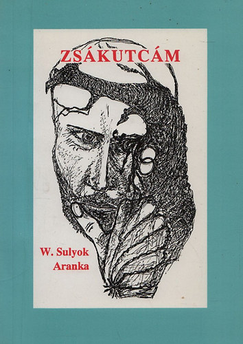 W. Sulyok Aranka - Zskutcm - Vlogatott versek
