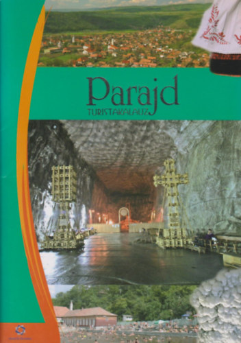 Molnos Ferenc - Parajd turistakalauz