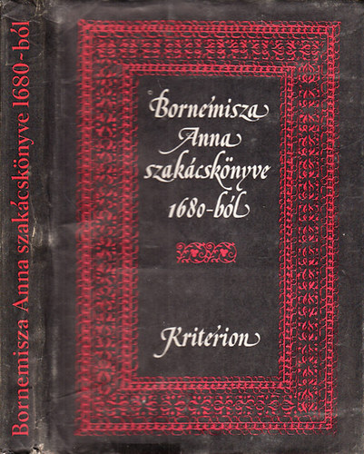 Lak Elemr Dr.  (szerk.) - Bornemissza Anna szakcsknyve 1680-bl