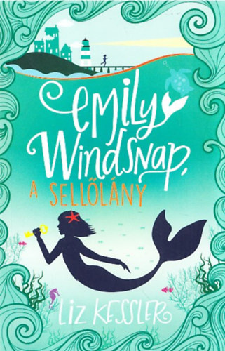 Liz Kessler - Emily Windsnap, a selllny