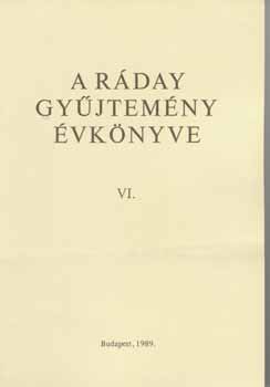 Benda K.-Beliczay A.-K. Fogarasi-Nagy E.-Szab A. - A Rday Gyjtemny vknyve VI.