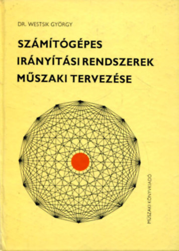 Dr.Westsik György - Számítógépes irányítási rendszerek műszaki tervezése