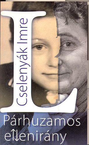 Cselenyák Imre - Párhuzamos ellenirány