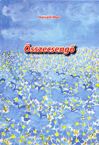 Horváth Mari - Összecsengő