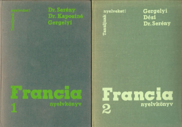 Gergelyi Mih�ly; D�si �gnes; Ser�ny Andor dr. - Francia nyelvk�nyv 1-2. (Tanuljunk nyelveket!)