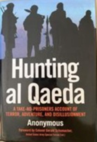 Anonymous - Hunting al Qaeda
