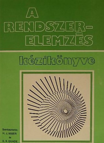 H.J.-Quade, E.S. Miser (szerk.) - A rendszerelemzés kézikönyve
