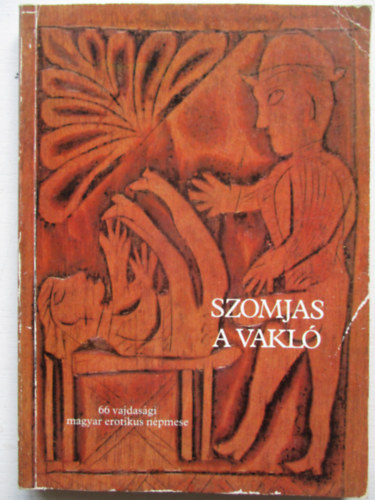 Burány Béla (szerk.) - Szomjas a vakló