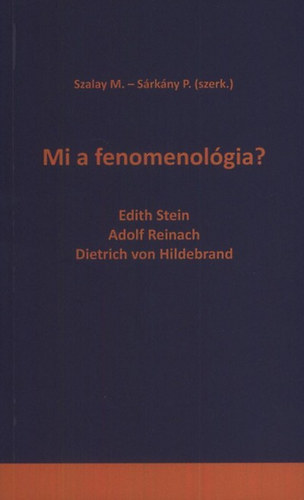A. Reinach, D. von Hildebrand E. Stein - Mi a fenomenol�gia?