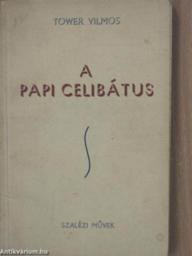 Tower Vilmos - A papi celib�tus