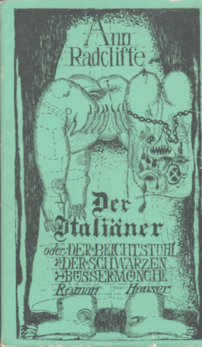 Ann Radcliffe - Der Italiener oder Der Beichtstuhl der Schwarzen Benden